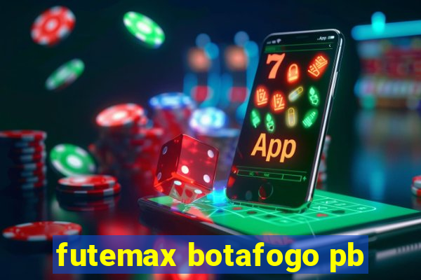 futemax botafogo pb